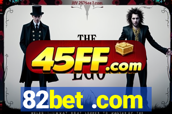 82bet .com